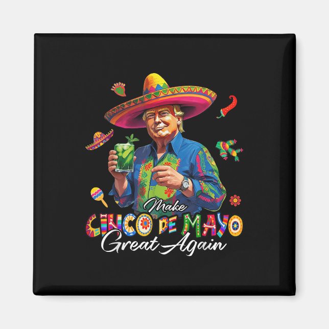 Aimant Mexican Make Cinco De Mayo Great Again Funny Trump (Devant)