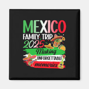 Aimant Mexique Famille Voyage 2025 Faire des souvenirs Me