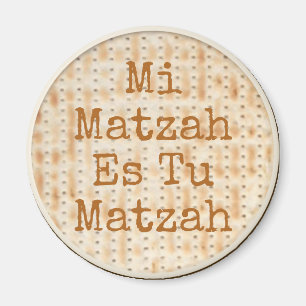 Aimant Mi Matzah Es Tu Matzah Passover