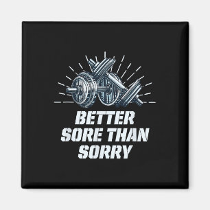 Aimant Mieux être courbaturé que désolé humour de sport d