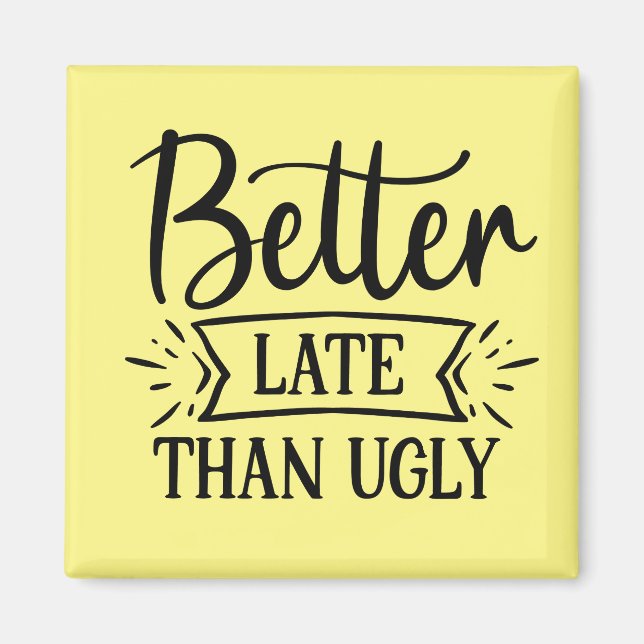 Aimant Mieux vaut tard que mal (Devant)