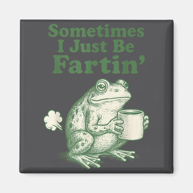 Aimant Mignon Je Fais Parfois Fartir Les Grenouilles (Devant)