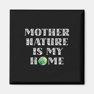 Aimant Mignonne Mère Nature Est Ma Maison Enfants Hommes 