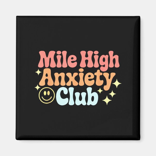 Aimant Mile High Anxiety Club Funny Design  (Devant)