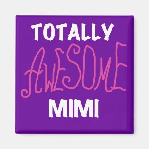 Aimant Mimi totalement impressionnant T-shirts et cadeaux