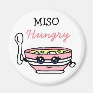 Aimant MISO Affamé, dessin animé de soupe Miso drôle Pun