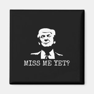 Aimant - Miss Me Pourtant Donald Trump - 45ème Président 