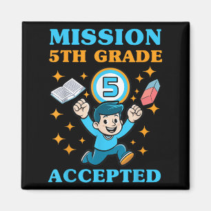 Aimant Mission amusante Cinquième 5e année Acceptée Garço