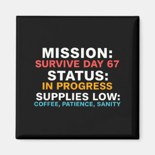 Aimant Mission Survive Jour 67 Statut En Cours Drôle Qu