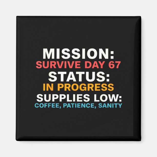 Aimant Mission Survive Jour 67 Statut En Cours Drôle Qu (Devant)