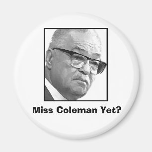 Aimant Mlle Coleman Yet ?