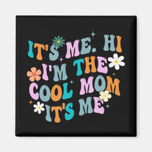 Aimant Moi salut je suis la maman cool c'est moi vintage