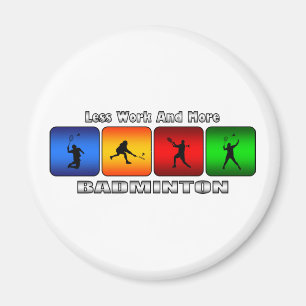 Aimant Moins De Travail Et Plus De Badminton