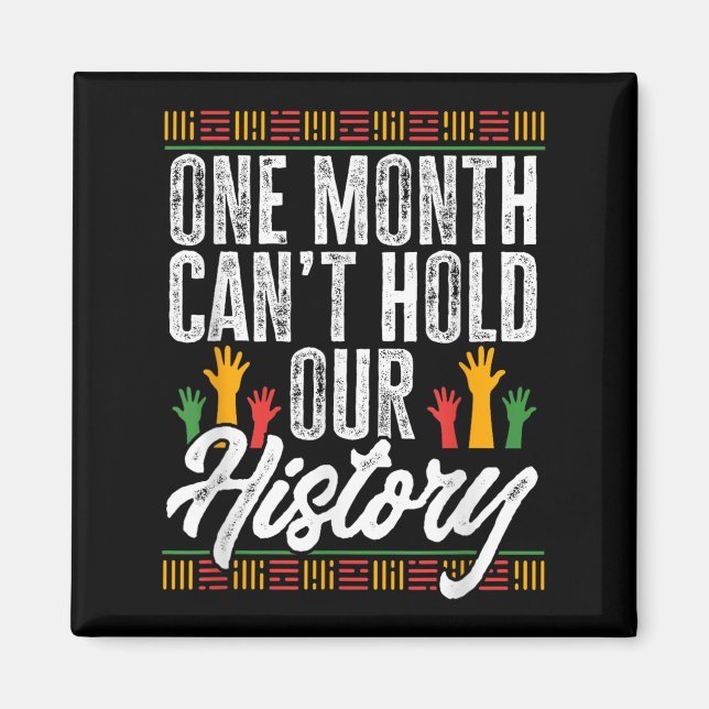 Aimant Mois de l'histoire des Noirs - Un mois ne peut pas (Devant)