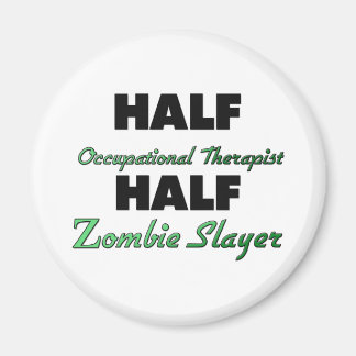 Aimant Moitié ergothérapeute demi-zombie Slayer