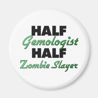 Aimant Moitié Gémologue Moitié Zombie Slayer
