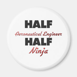 Aimant Moitié ingénieur aéronautique moitié Ninja