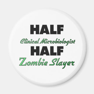 Aimant Moitié microbiologiste clinique Moitié Zombie Slay