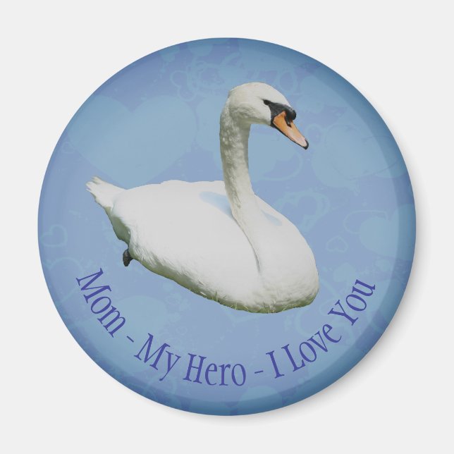 Aimant Mom My Hero I Love You Regal Swan  (Devant)