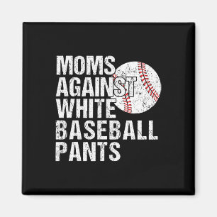 Aimant Moms contre les pantalons de baseball blanc Funny 