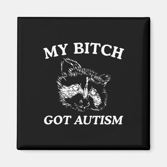 Aimant Mon Autism Racoon mème Trash Panda femmes Mens (Devant)