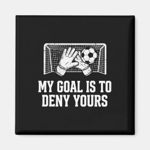 Aimant Mon but est de nier le tien Gardien de football dr