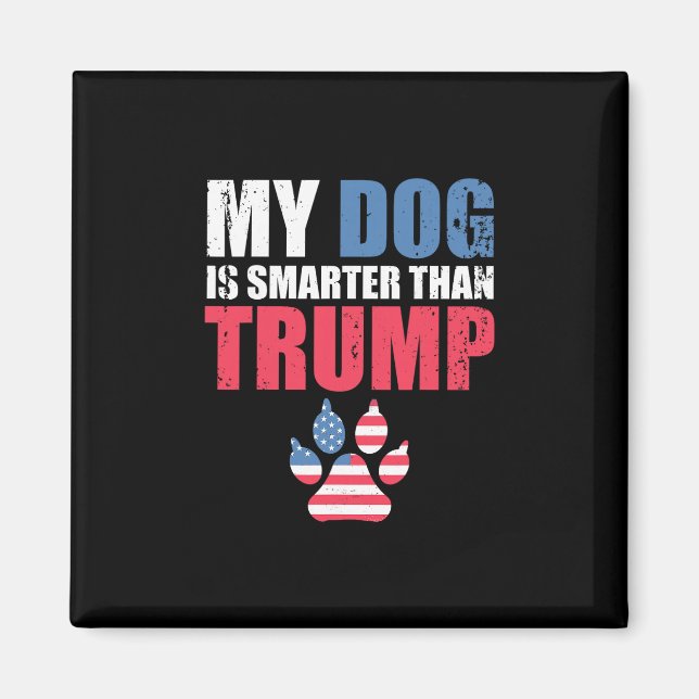 Aimant Mon chien est plus intelligent que votre président (Devant)
