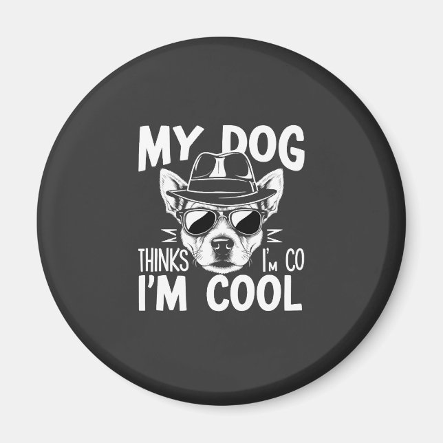 Aimant Mon chien pense que je suis cool  (Devant)