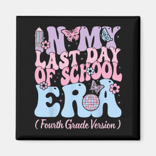 Aimant Mon Dernier jour de l'école Époque 4e année Enseig