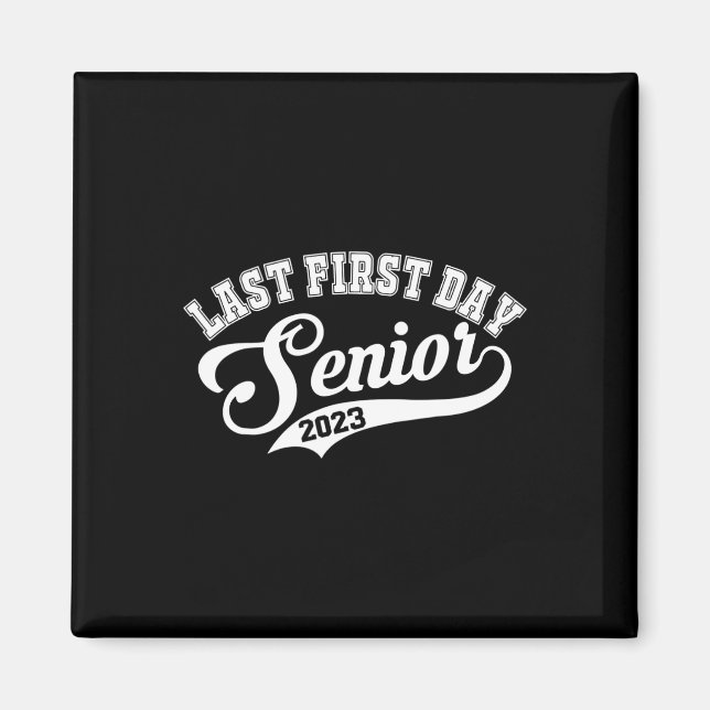 Aimant Mon Dernier premier jour de classe senior de 2023  (Devant)