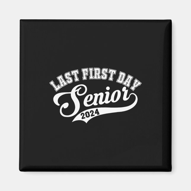 Aimant Mon Dernier premier jour de classe senior de 2024  (Devant)