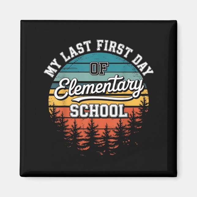 Aimant Mon dernier premier jour d'école primaire drôle do (Devant)