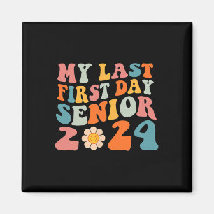 Aimant Mon Dernier Premier Jour Senior 2024 Retour À La C