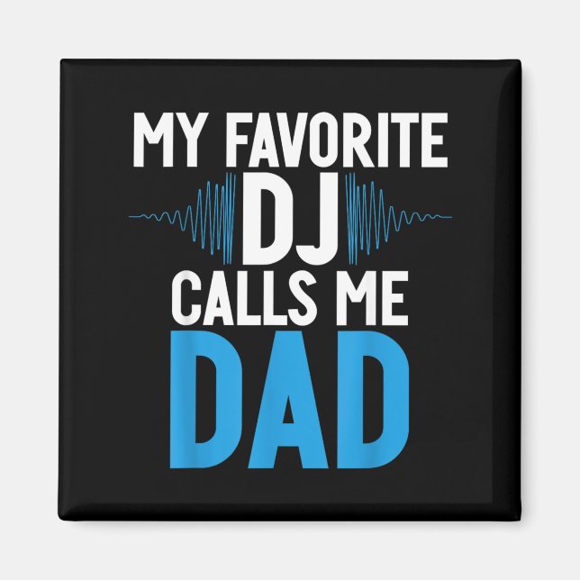 Aimant Mon Dj préféré m'appelle Papa Dj Enfant (Devant)