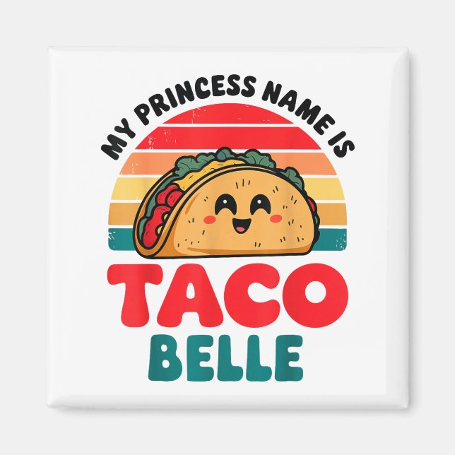 Aimant Mon enfant ma princesse s'appelle Taco Belle drôle (Devant)