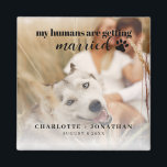 Aimant Mon être humain se marie Chien Sauvez la date<br><div class="desc">Mon être humain se marie Chien Sauvez l'aimant Date</div>