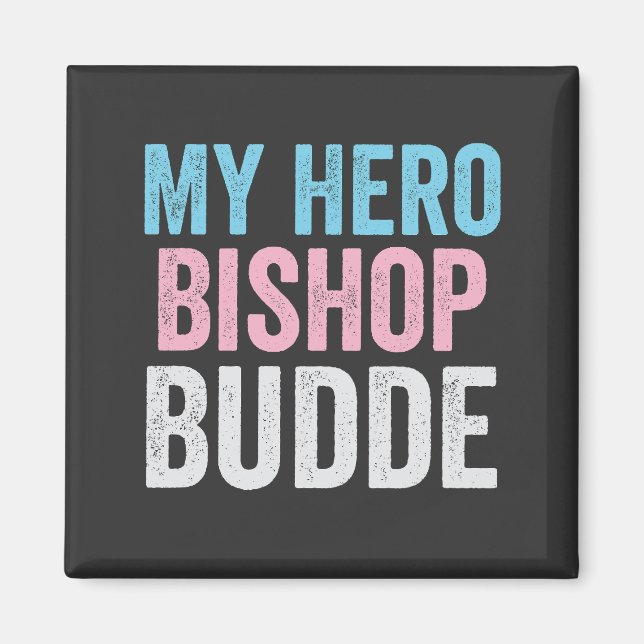 Aimant Mon Héros Mgr Budde Trans LGBT Trump ont pitié (Devant)