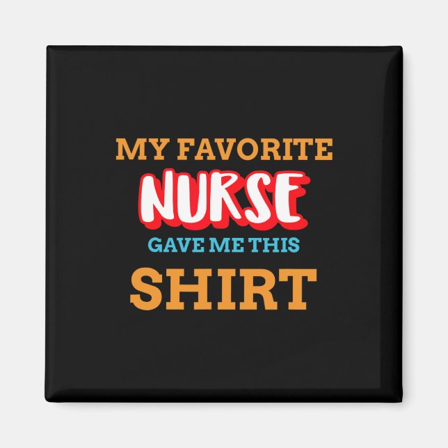 Aimant Mon Infirmière Préférée M'A Donné Cette Patie Médi (Devant)