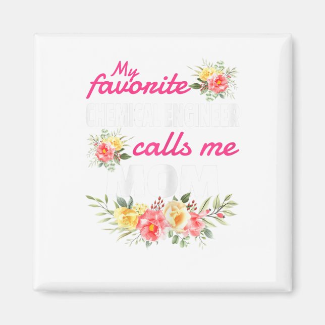 Aimant Mon Ingénieur Chimique Préféré M'Appelle Maman (Devant)