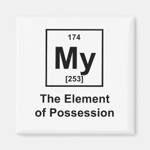 Aimant Mon, l'élément de la possession