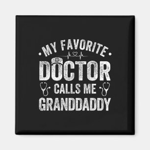 Aimant Mon médecin favori m'appelle grand-père père &# s