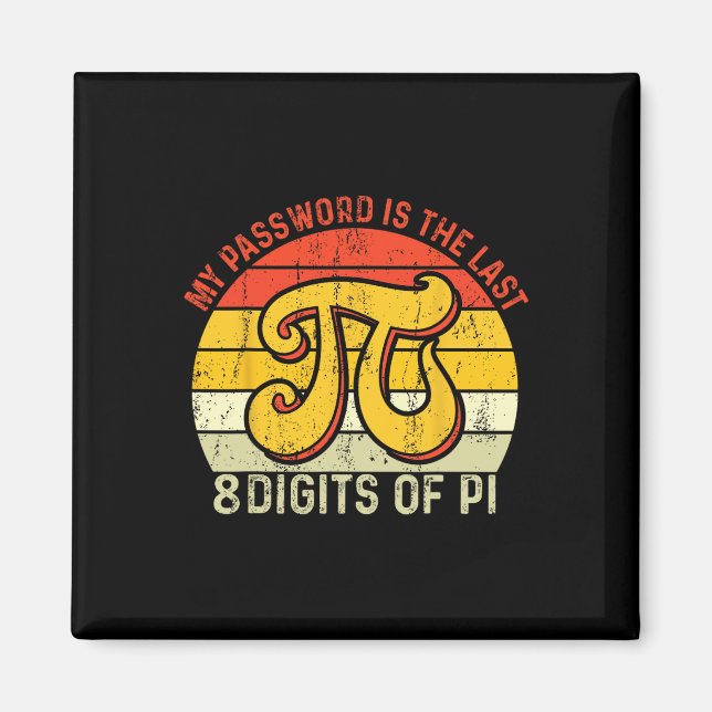 Aimant Mon Mot Est Le Dernier 8 Chiffres De Pi (Devant)