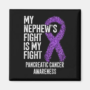 Aimant Mon Nephew's Fight Is My Fight Pancreatic Cancer A