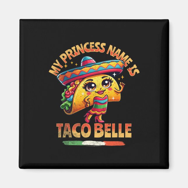Aimant Mon nom de princesse est Taco Belle - Amoureux de  (Devant)