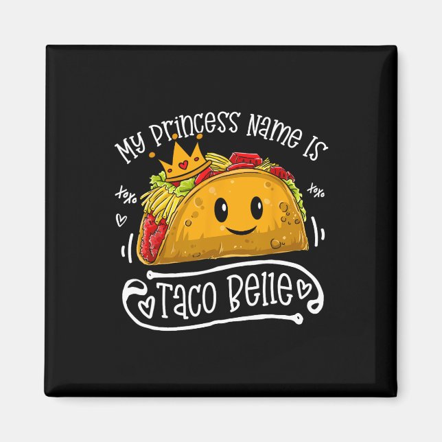 Aimant Mon nom de princesse est Taco Belle Funny Pun Cinc (Devant)