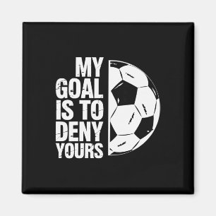 Aimant Mon objectif est de nier le vôtre Joueur de footba