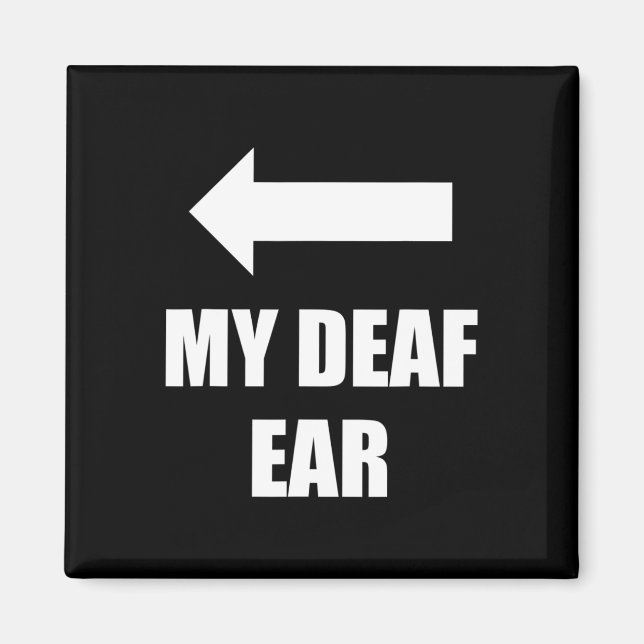 Aimant Mon Oreille Droite Sourde Est Sourde (Devant)