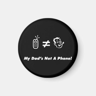 Aimant Mon papa n'est pas un téléphone