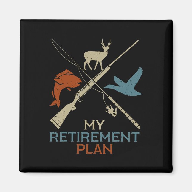 Aimant Mon plan de retraite Chasse Chasse Pêche Chasseur  (Devant)