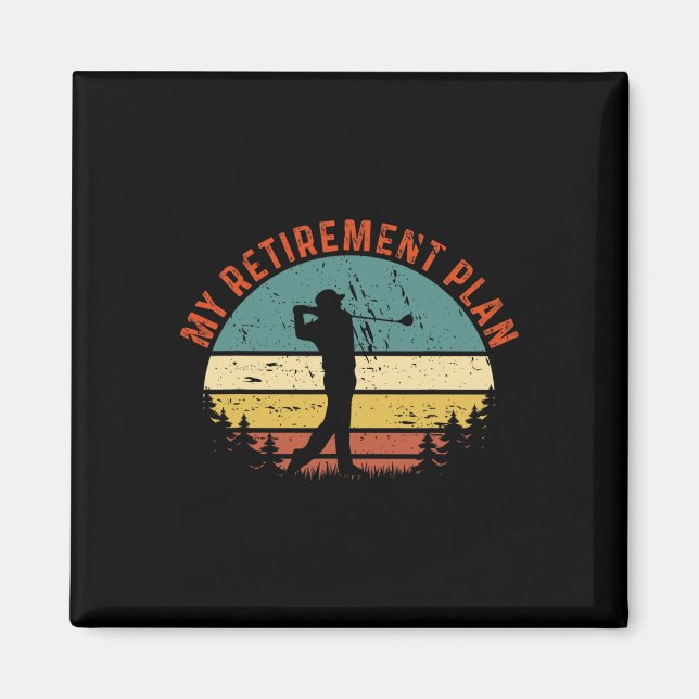 Aimant Mon Plan De Retraite Drôle Tee De Slogan De Golf V (Devant)